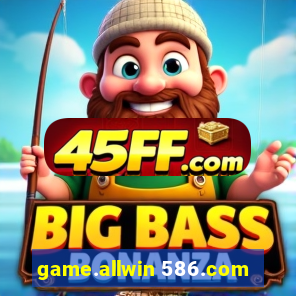 game.allwin 586.com